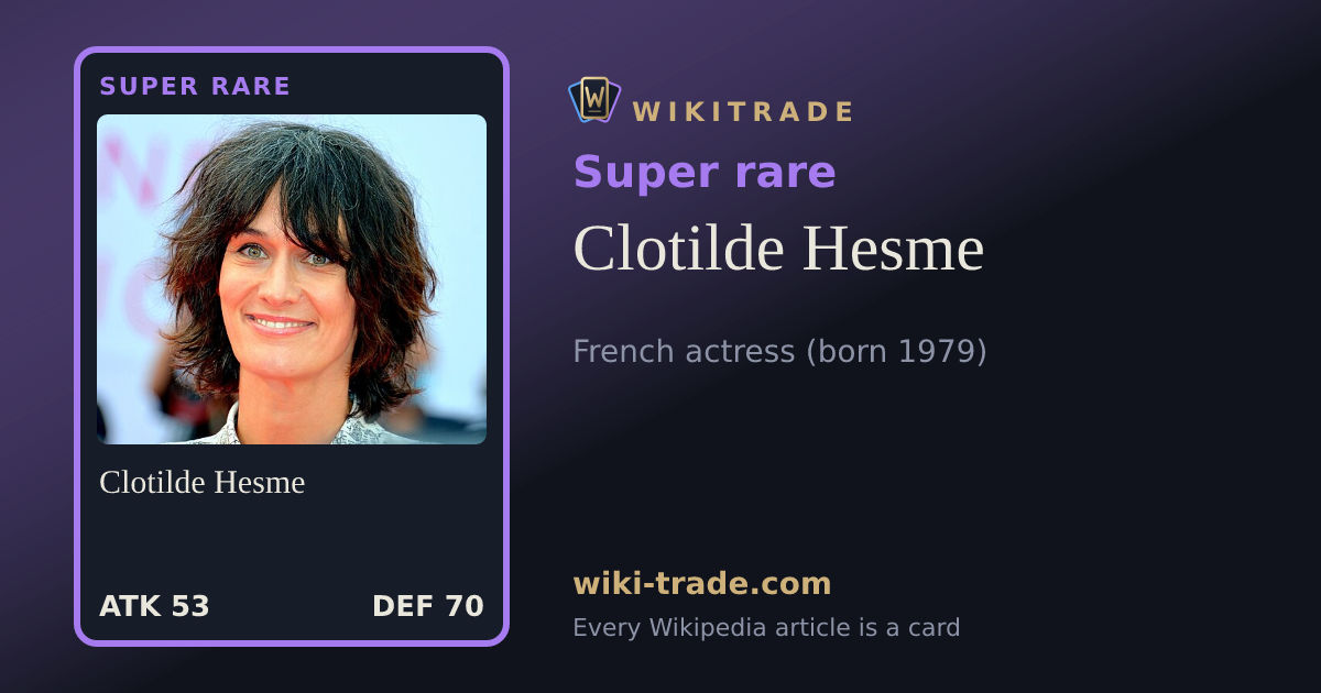 Clotilde Hesme — Super rare card