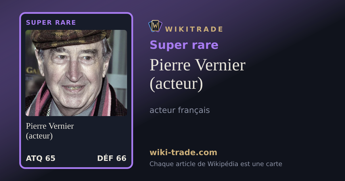 Pierre Vernier (acteur) — carte Super rare