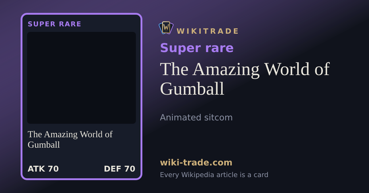 The Amazing World of Gumball — Super rare card