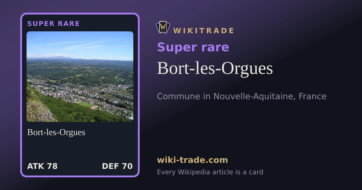 Bort-les-Orgues — Super rare card