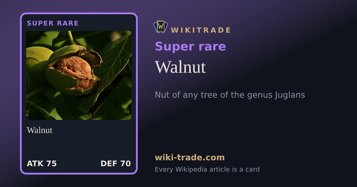 Walnut — Super rare card