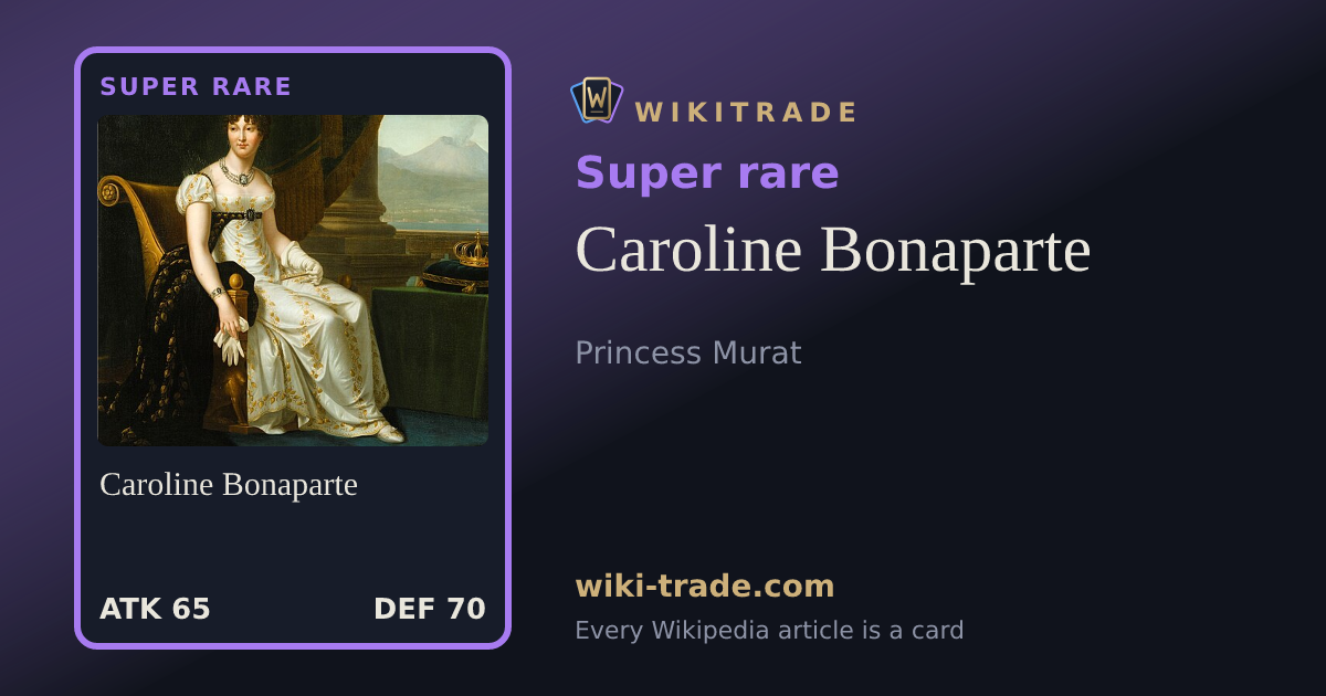 Caroline Bonaparte — Super rare card