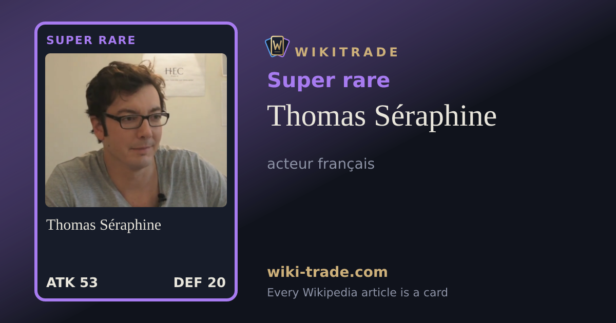 Thomas Séraphine — Super rare card