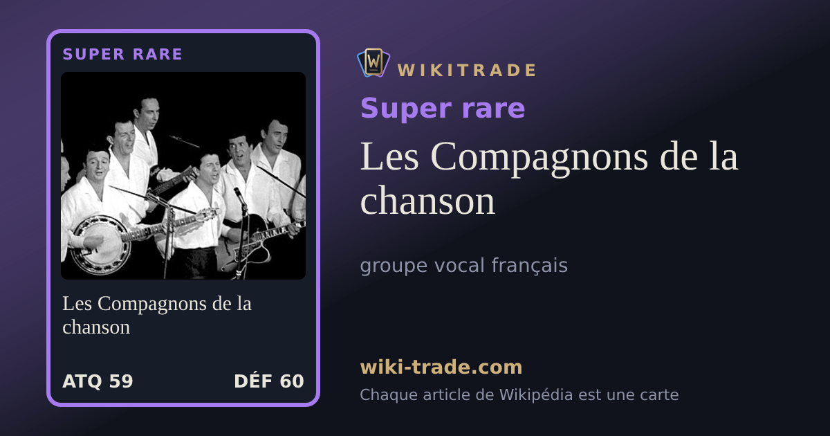 Les Compagnons de la chanson — carte Super rare