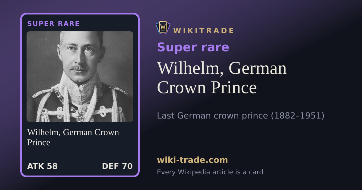 Wilhelm, German Crown Prince — Super rare card