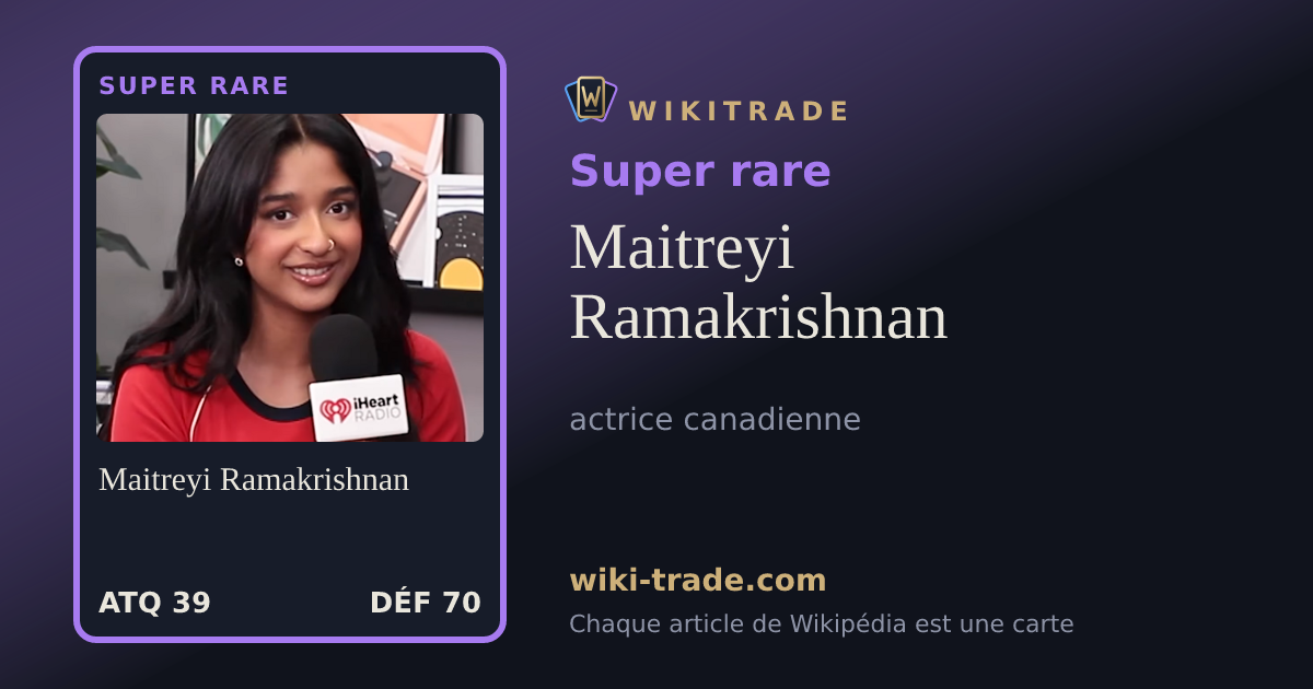 Maitreyi Ramakrishnan — carte Super rare