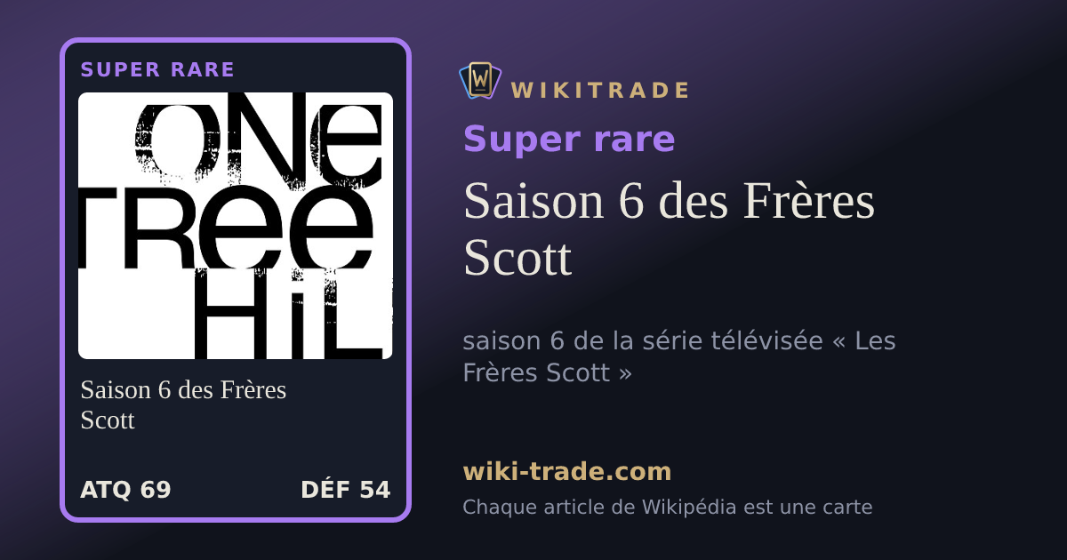 Saison 6 des Frères Scott — carte Super rare