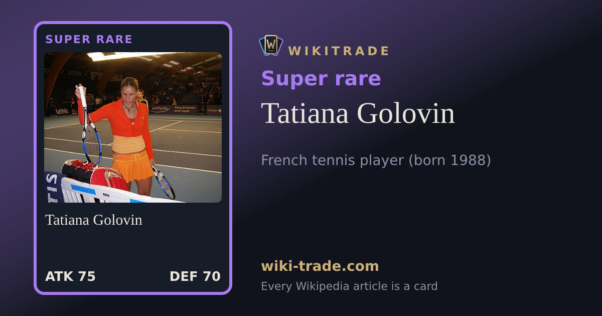 Tatiana Golovin — Super rare card