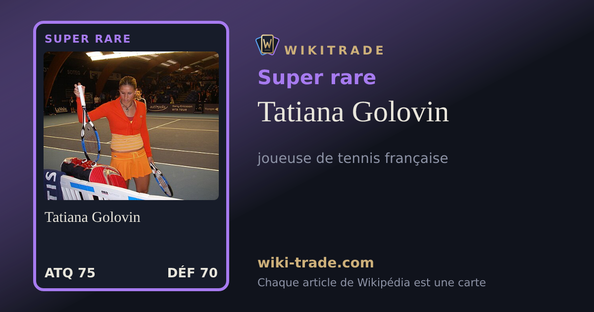 Tatiana Golovin — carte Super rare