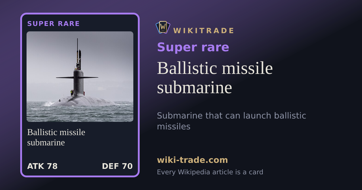 Ballistic missile submarine — Super rare card