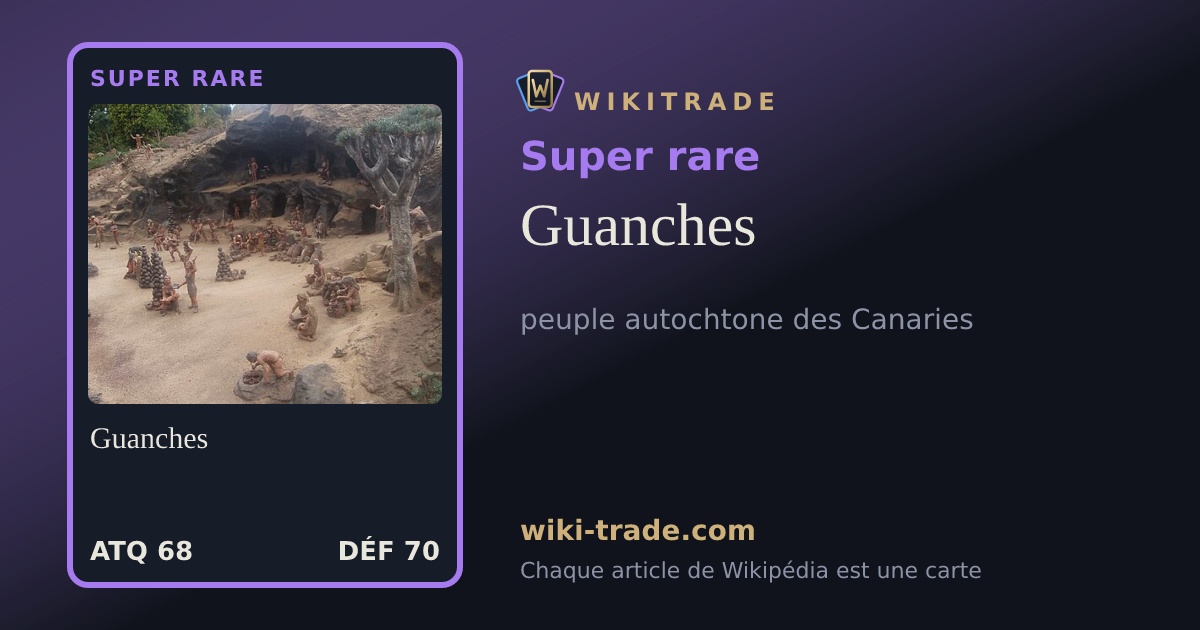 Guanches — carte Super rare
