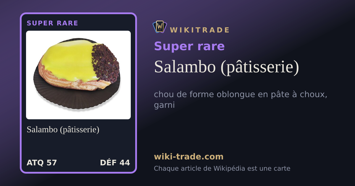 Salambo (pâtisserie) — carte Super rare