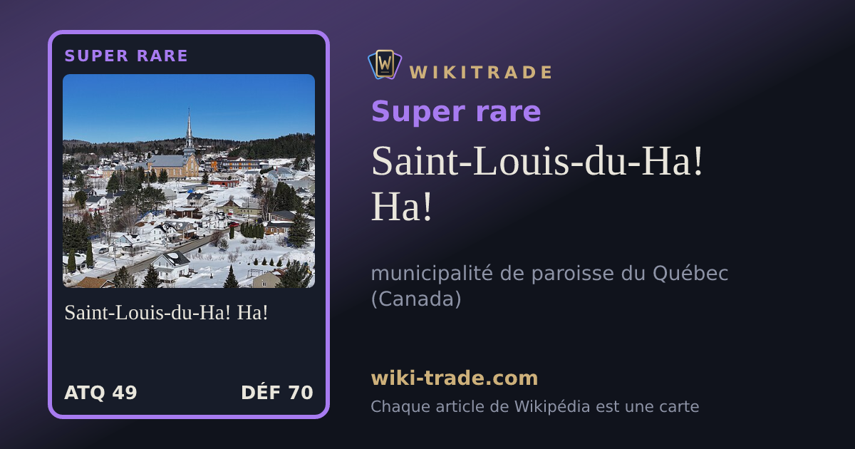Saint-Louis-du-Ha! Ha! — carte Super rare