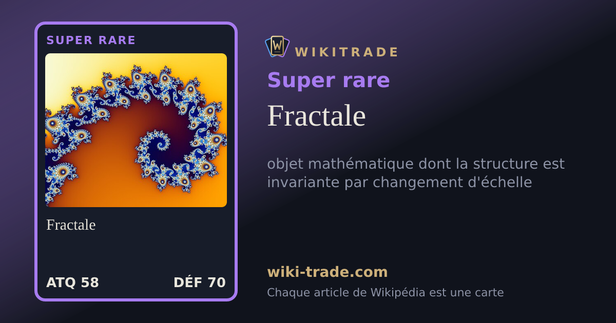 Fractale — carte Super rare