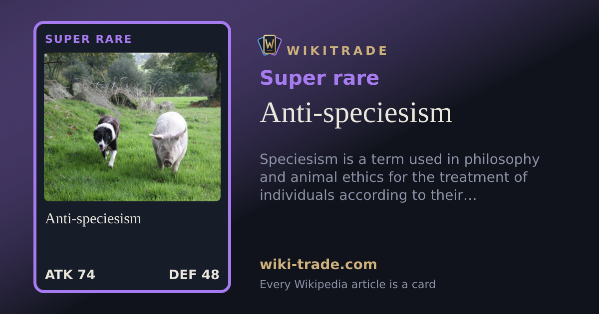 Anti-speciesism — Super rare card