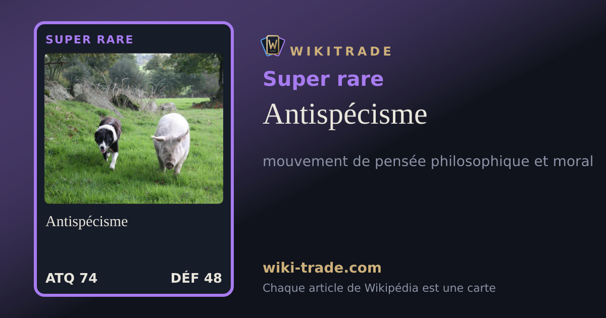 Antispécisme — carte Super rare