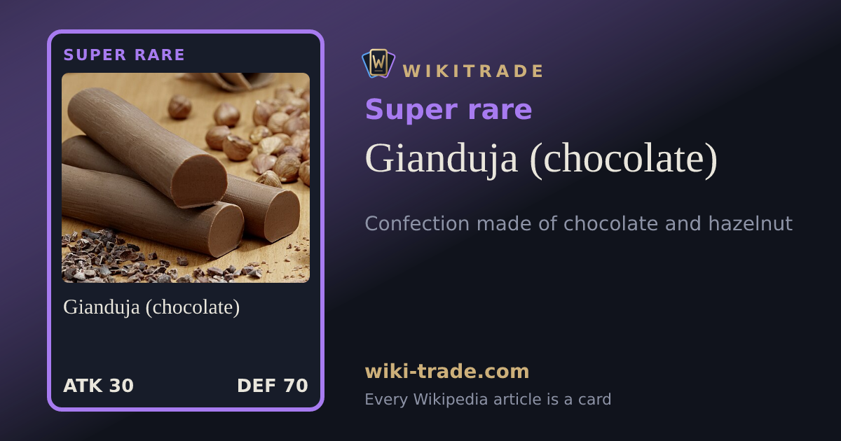 Gianduja (chocolate) — Super rare card