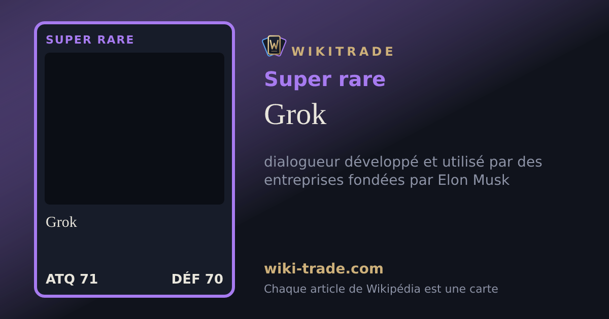 Grok — carte Super rare