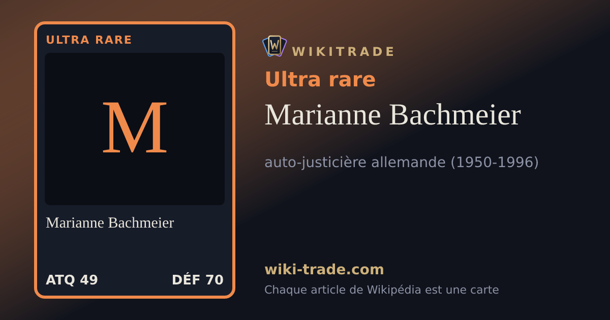 Marianne Bachmeier — carte Ultra rare