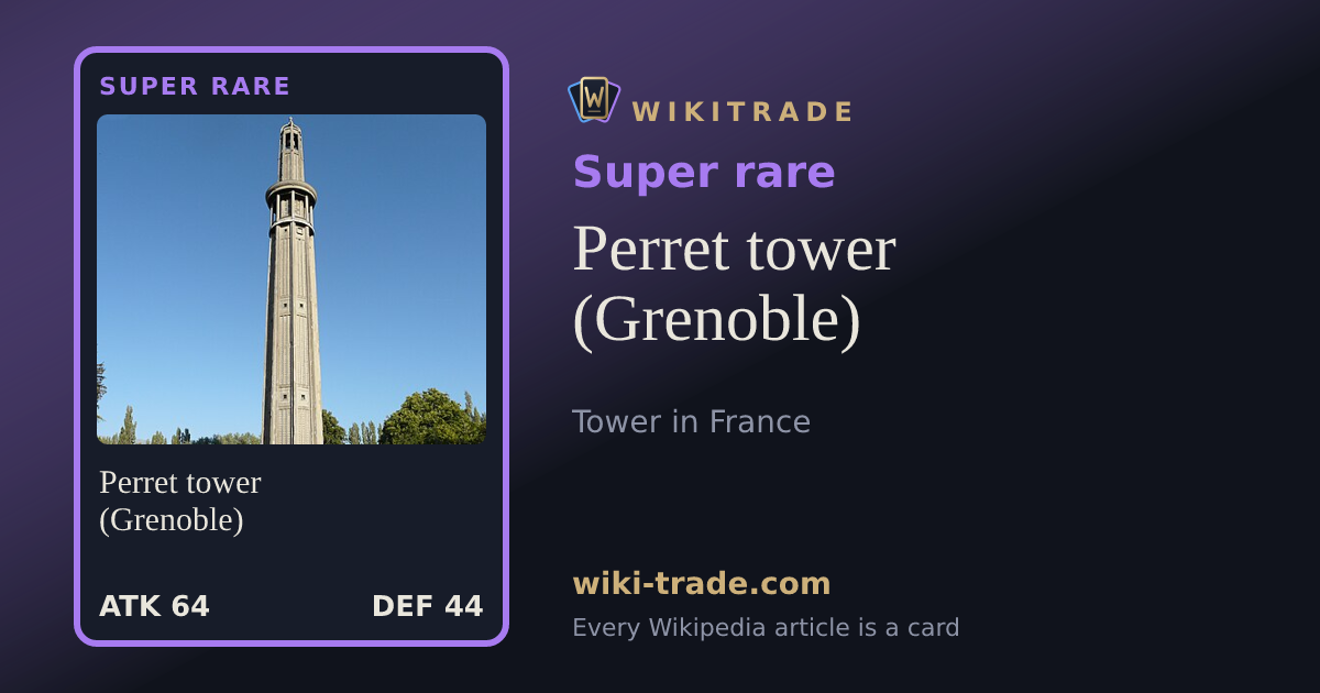 Perret tower (Grenoble) — Super rare card