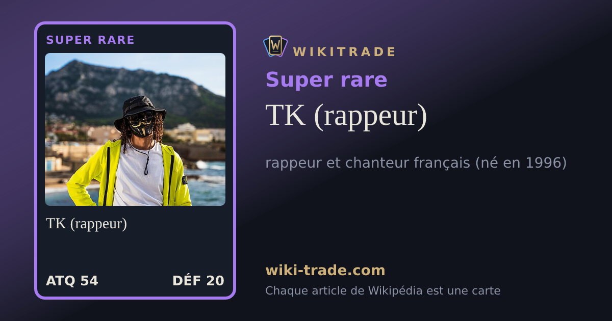 TK (rappeur) — carte Super rare