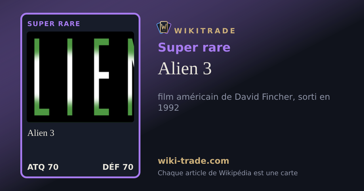 Alien 3 — carte Super rare