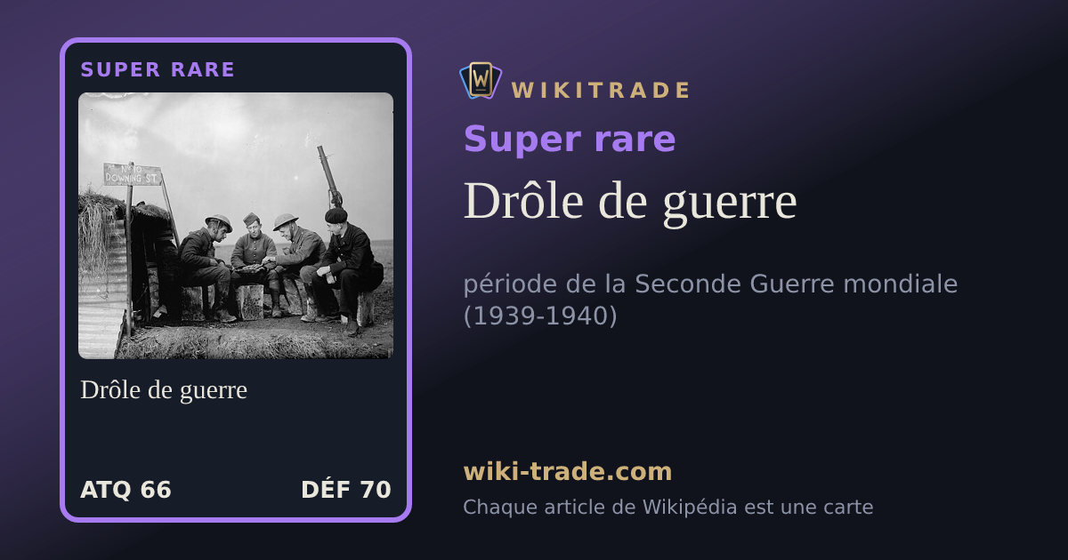 Drôle de guerre — carte Super rare