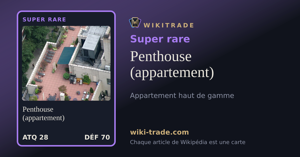 Penthouse (appartement) — carte Super rare
