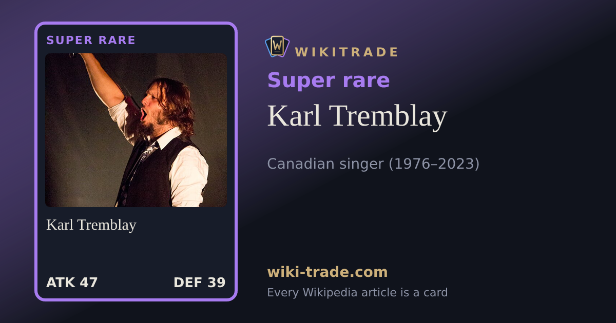 Karl Tremblay — Super rare card