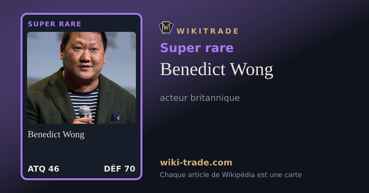 Benedict Wong — carte Super rare