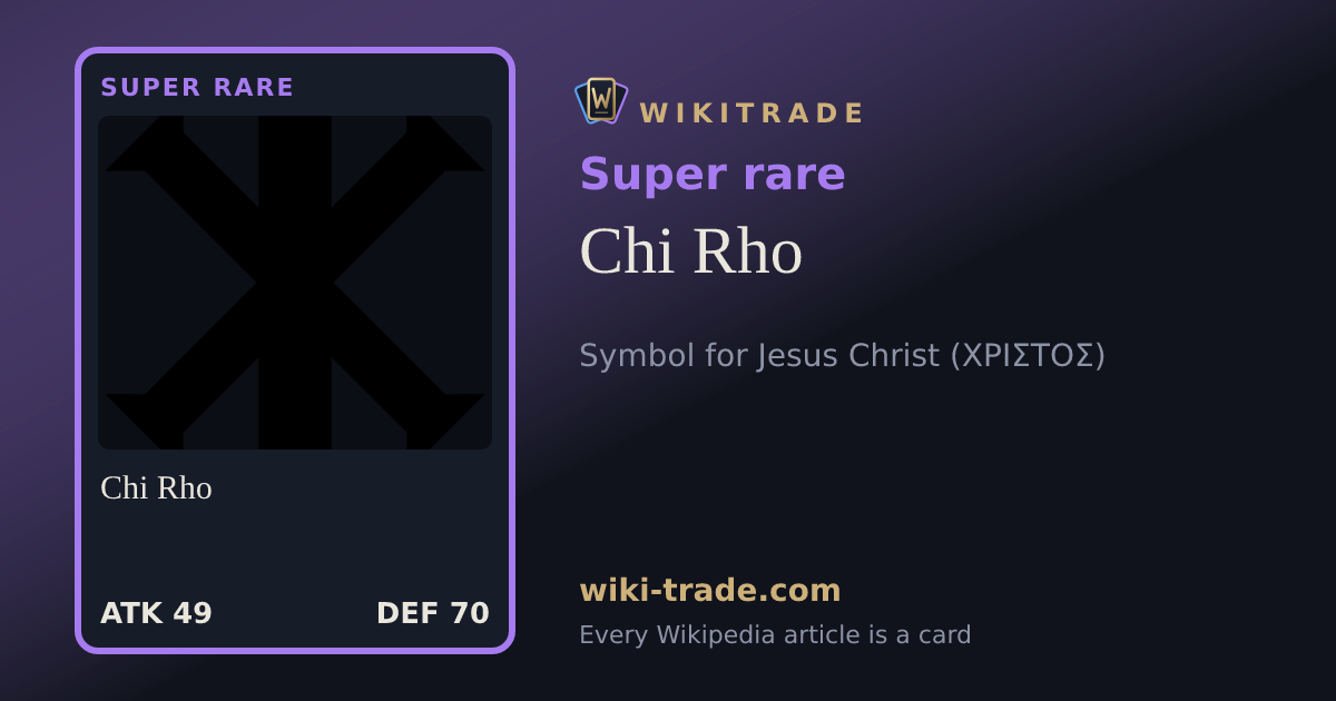 Chi Rho — Super rare card