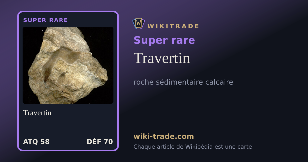 Travertin — carte Super rare