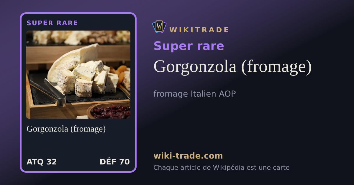 Gorgonzola (fromage) — carte Super rare