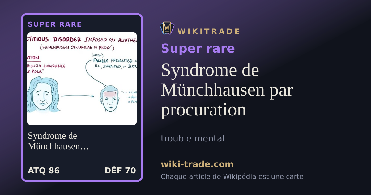 Syndrome de Münchhausen par procuration — carte Super rare