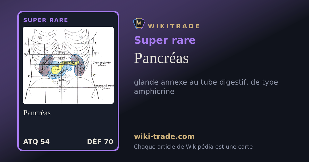 Pancréas — carte Super rare