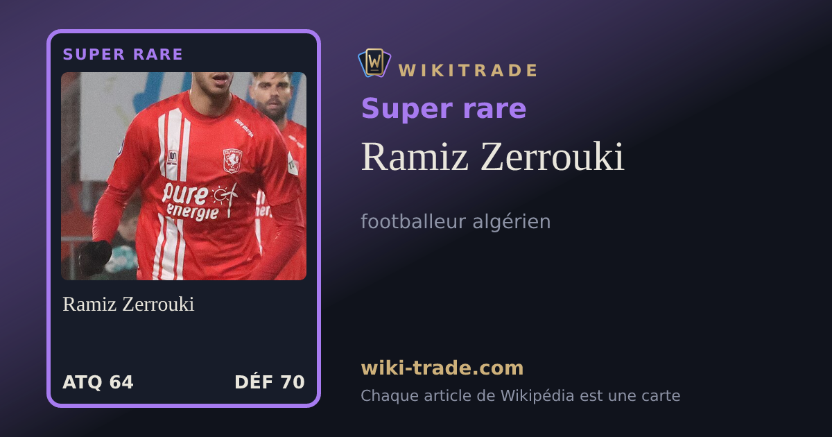 Ramiz Zerrouki — carte Super rare