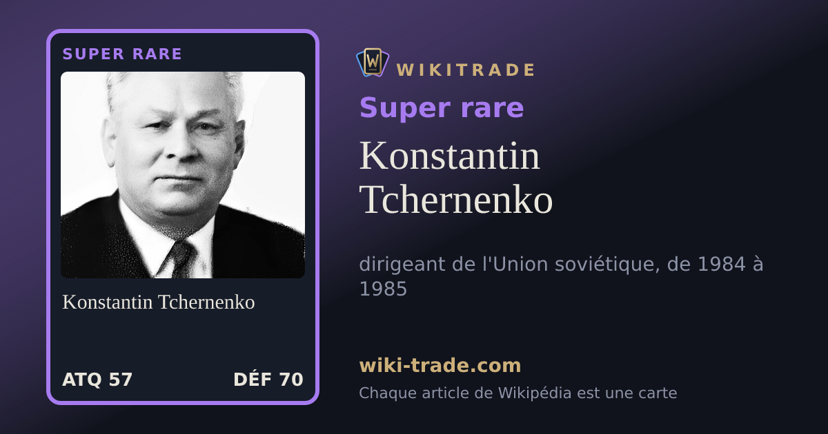 Konstantin Tchernenko — carte Super rare