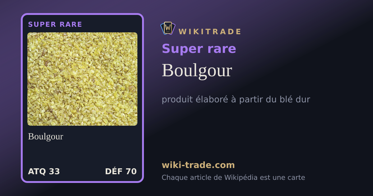 Boulgour — carte Super rare