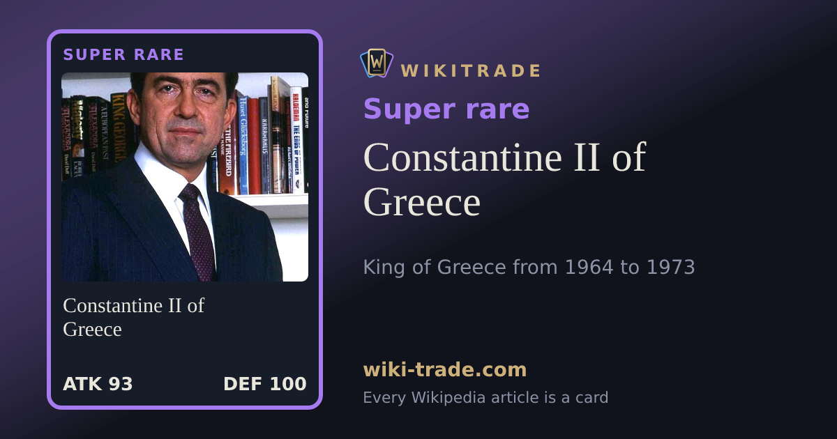 Constantine II of Greece — Super rare card