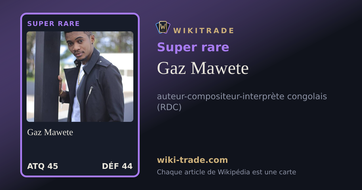 Gaz Mawete — carte Super rare
