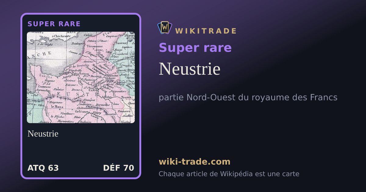 Neustrie — carte Super rare
