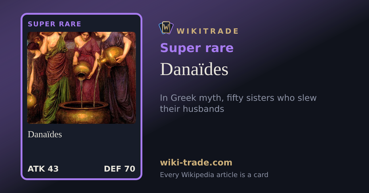 Danaïdes — Super rare card