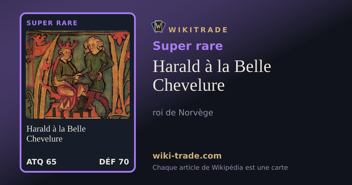 Harald à la Belle Chevelure — carte Super rare