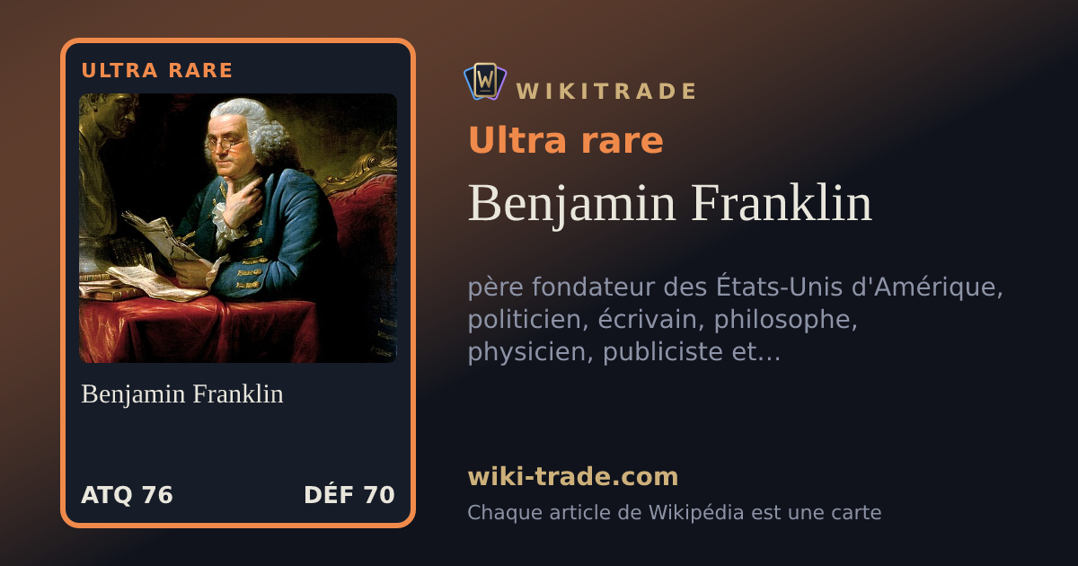 Benjamin Franklin — carte Ultra rare