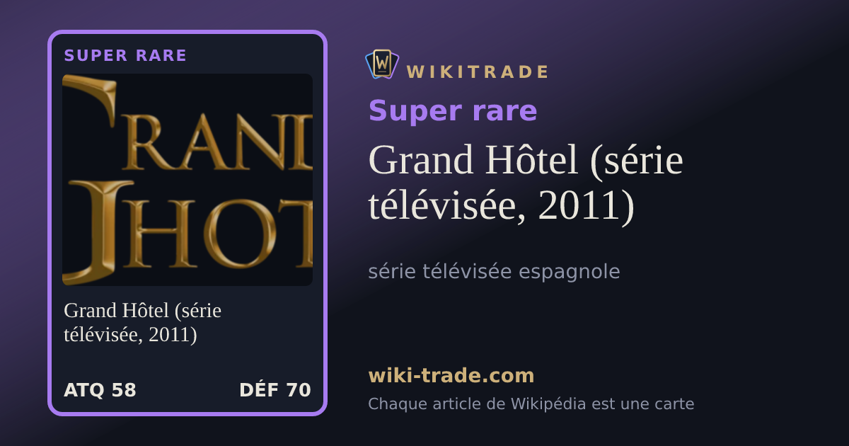 Grand Hôtel (série télévisée, 2011) — carte Super rare