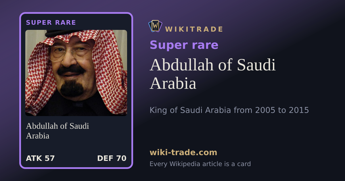 Abdullah of Saudi Arabia — Super rare card