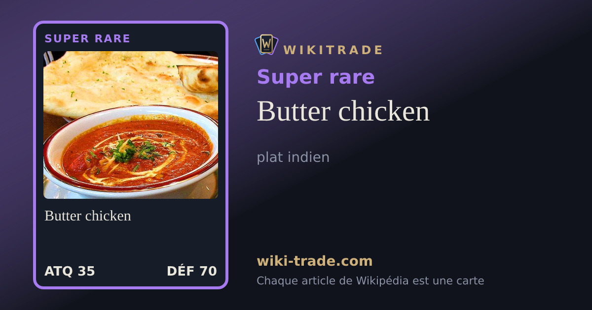 Butter chicken — carte Super rare