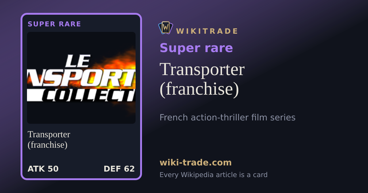 Transporter (franchise) — Super rare card