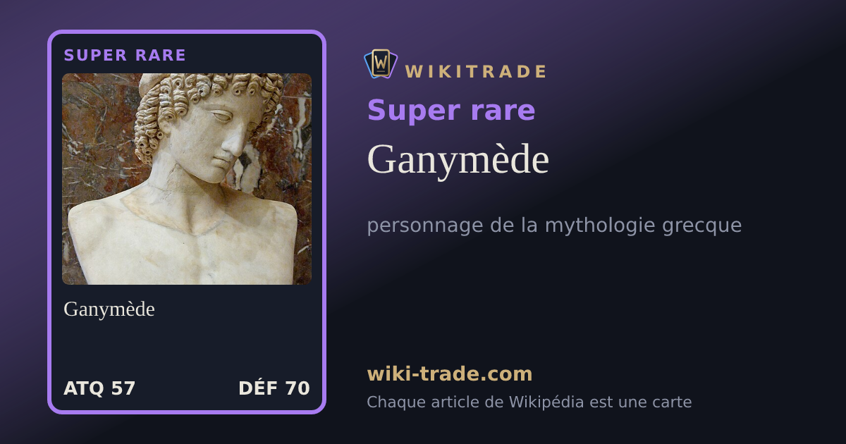 Ganymède — carte Super rare
