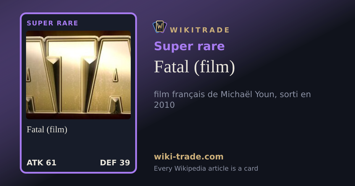 Fatal (film) — Super rare card